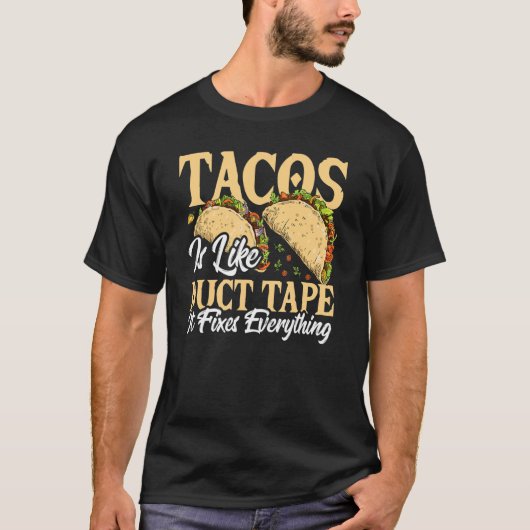 Tacosはダクトテープが全てを修正するようにTaco Mexi Tシャツ (正面)