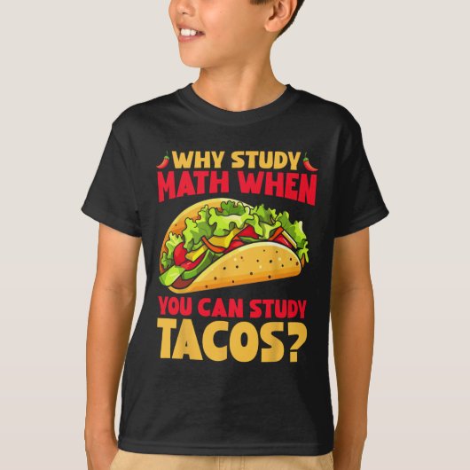 Tacosを勉強できる場合の勉強数学 Tシャツ (正面)