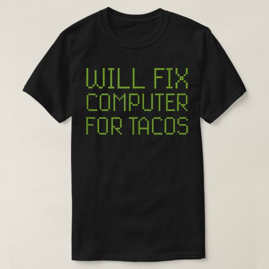 TacosテクニカルサポートLap用のコンピおもしろいュータを修正する Tシャツ (デザイン正面)