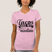 Tacos Are My Valentine Funny Taco Lover Valentine Tシャツ (正面)