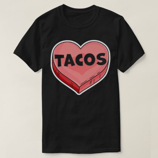 Tacos Are My ValentineValentines Day Candy Heart L Tシャツ (デザイン正面)