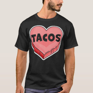 Tacos Are My ValentineValentines Day Candy Heart L Tシャツ
