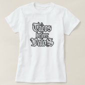 Tacos before Vatos Funny T-shirt Tシャツ (デザイン正面)