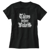 Tacos before Vatos Funny T-shirt Tシャツ