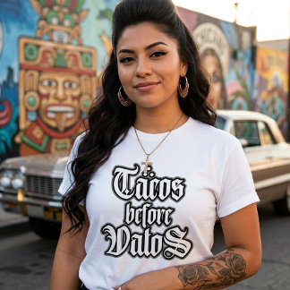 Tacos before Vatos Funny T-shirt Tシャツ