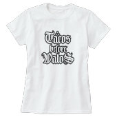 Tacos before Vatos Funny T-shirt Tシャツ