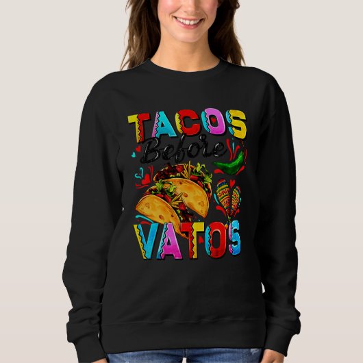 Tacos Before Vatos Happy Valentine's Day スウェットシャツ (正面)