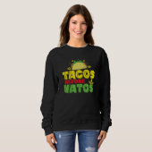 Tacos before Vatos Holiday Mexico USA スウェットシャツ (正面フル)