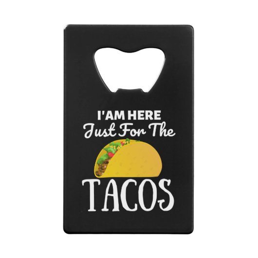 TACOS IamはTacosのためだけにここにいる クレジットカード栓抜き (正面)