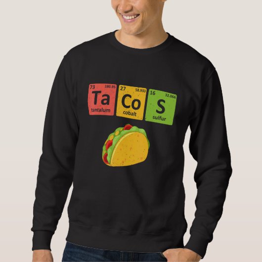 Tacos Periodic Table Chemistry Elements Taco スウェットシャツ (正面)