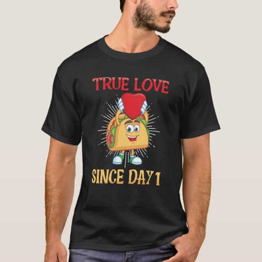 Tacos True love since day one Tシャツ (正面)