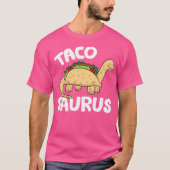 Tacosaurus Cute Dinosaur Mexican Taco Tシャツ (正面)