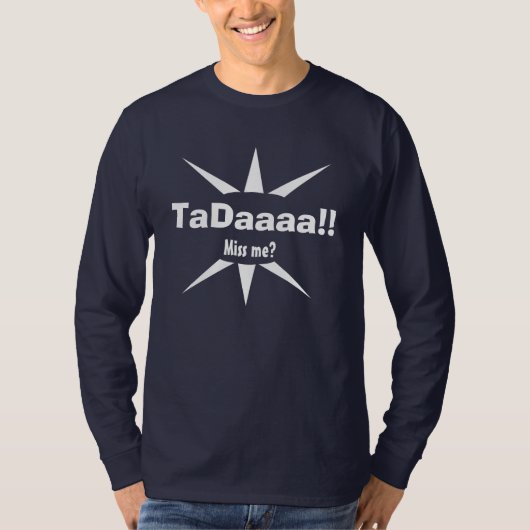 TaDaaaa!! 私を恋しく思って下さいか。 ワイシャツ Tシャツ (正面)