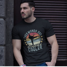 Taekwondo Dad Like a Regular Dad But Cooler Tシャツ