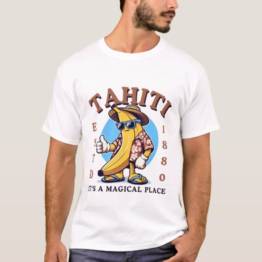 Tahiti, it's a magical place tシャツ (正面)