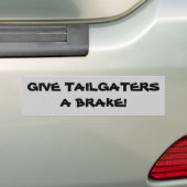 tailgatersにブレーキを与えて下さい! バンパーステッカー (車上)