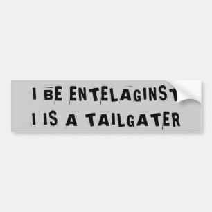 Tailgatersは彼らをありますですIntelaginst考えます バンパーステッカー