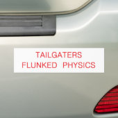 tailgatersは物理学に落第しました バンパーステッカー (車上)