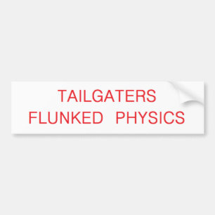 tailgatersは物理学に落第しました バンパーステッカー