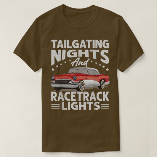 Tailgating Nights And Racetrack Lights  Racing  Ra Tシャツ (デザイン正面)