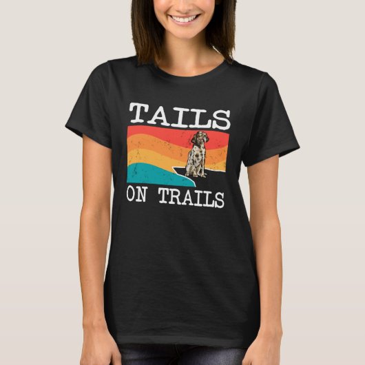 Tails On Trails English Setter Dog Hiking Tシャツ (正面)