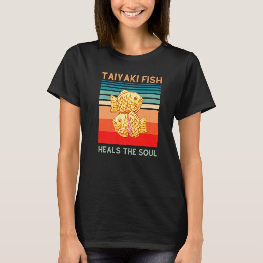Taiyaki Fish Heals The Soul Funny Japanese Traditi Tシャツ (正面)