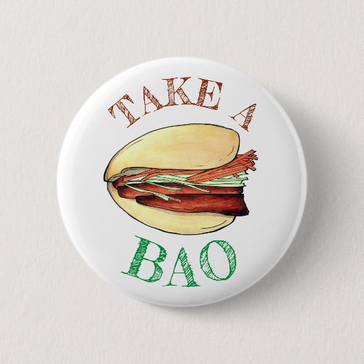 TAKE A BAO Pork Belly Bun Chinese Taiwanese Food 缶バッジ (正面)