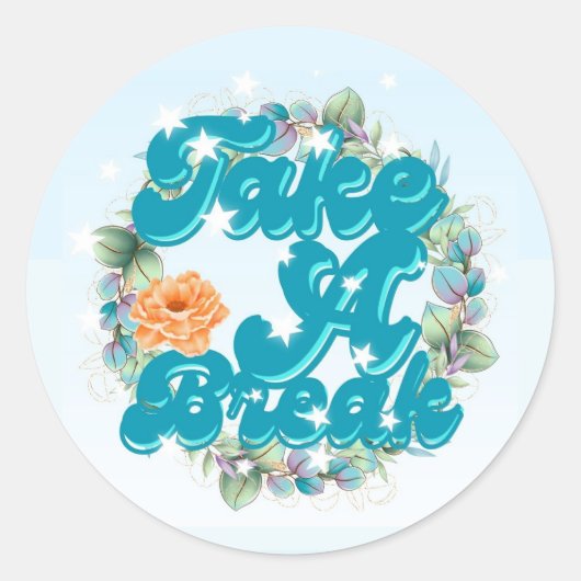 Take a Break Sticker with Floral Garland ラウンドシール (正面)