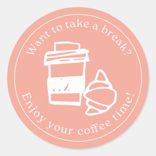“Take a Coffee Break” Round Sticker – Gift Wrap or ラウンドシール (正面)