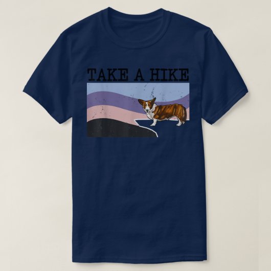 Take A Hike Cardigan Welsh Corgi Funny Graphic Hik Tシャツ (デザイン正面)