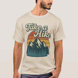Take a Hike T-Shirt – Outdoors Hiking Tee Tシャツ