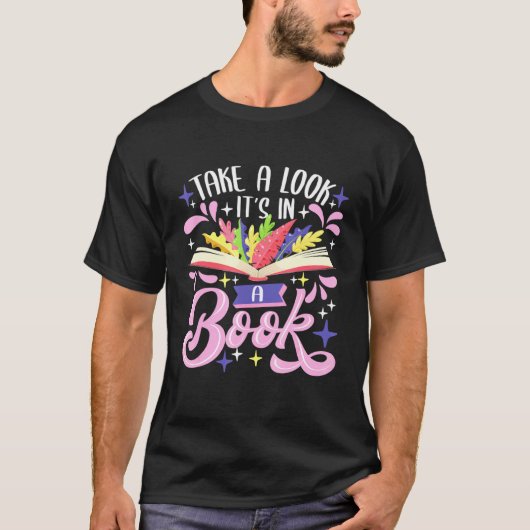 Take A Look Its In A Book  Book Reading Bookworm Tシャツ (正面)