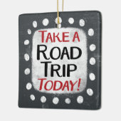 Take a Road Trip Todayオーナメント セラミックオーナメント (左)