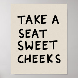 Take a Seat Sweet Cheeks ポスター