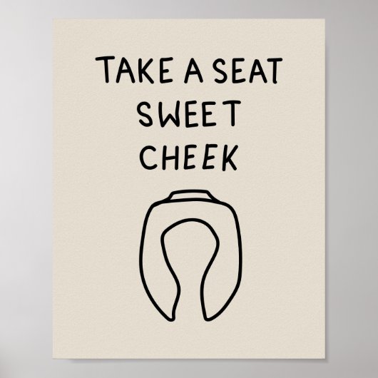 Take a Seat Sweet Cheeks ポスター (正面)