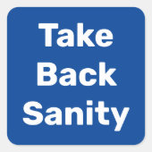 Take Back Sanity スクエアシール (正面)