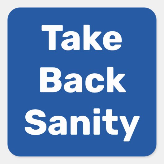 Take Back Sanity スクエアシール (正面)