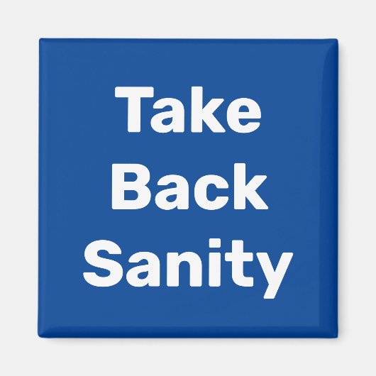 Take Back Sanity マグネット (正面)