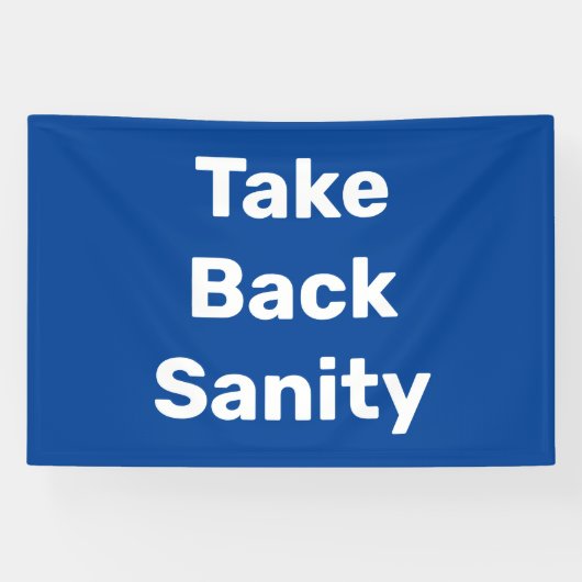 Take Back Sanity 横断幕 (横)