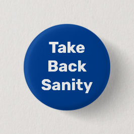 Take Back Sanity 缶バッジ