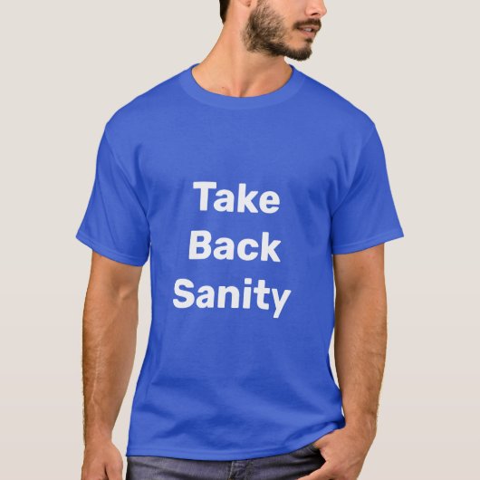 Take Back Sanity Tシャツ (正面)