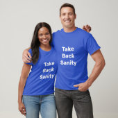 Take Back Sanity Tシャツ (ユニセックス)