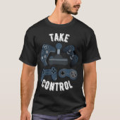 Take Control Video Game Controllers Coffee gift bo Tシャツ (正面)