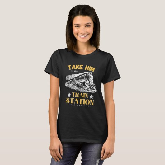 Take Him To The Train Station Yellowstone Funny Tシャツ (正面フル)