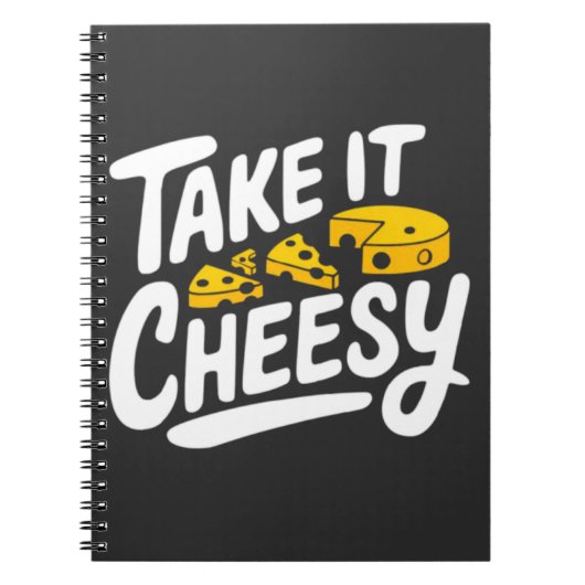 Take It Cheesy -おもしろいチーズプリントfor Cheese Lover ノートブック (正面)