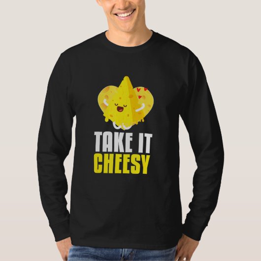 Take It Cheesy I Milk Food Cheese Dairy調理師Kitch Tシャツ (正面)