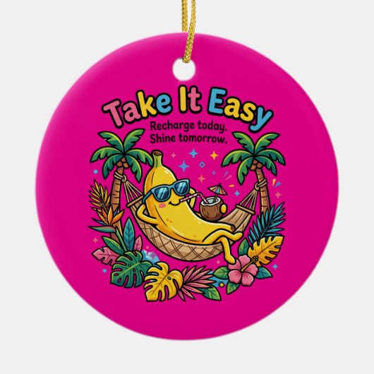 Take It Easy – リラックスバナナの気分 セラミックオーナメント (正面)