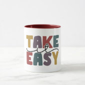 Take It Easy Quote  マグカップ (中央)