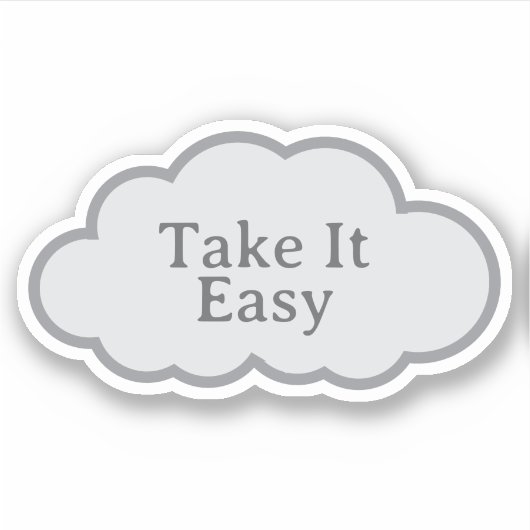 Take It Easy - Relatable Cloud Sticker シール (正面)