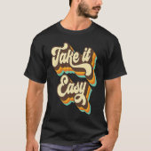 Take It Easy Retro 70s Disco Party Costume Tシャツ (正面)